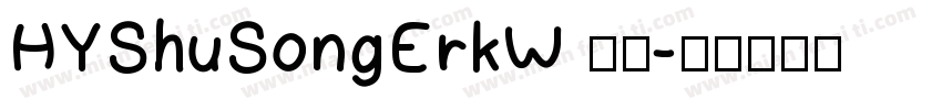 HYShuSongErkW 常规字体转换